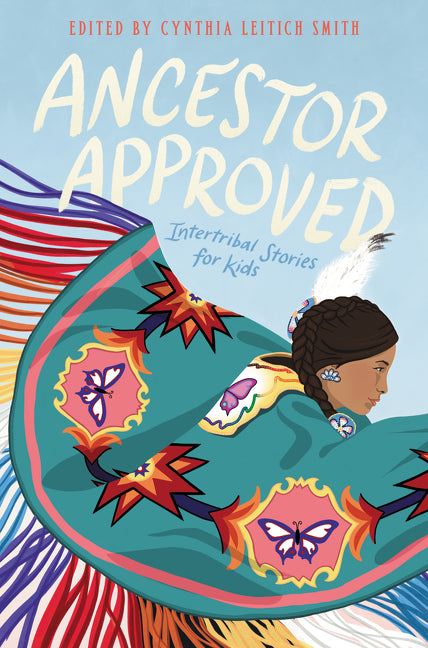 Ancestor Approved: Intertribal Stories for Kids