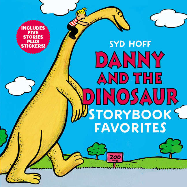 Danny and the Dinosaur Storybook Favorites: 5 Stories in 1 Book Plus Stickers!