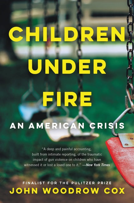 Children Under Fire: An American Crisis