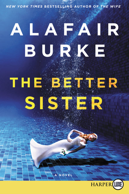 The Better Sister: A Novel