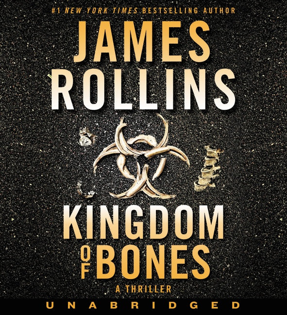 Kingdom of Bones: A Thriller