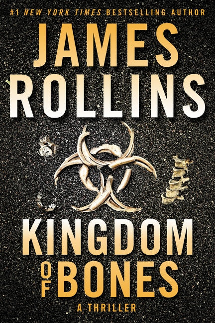 Kingdom of Bones: A Thriller