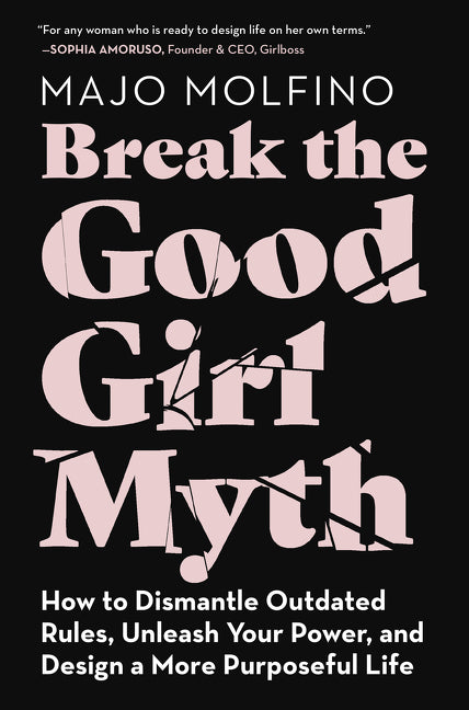 Break the Good Girl Myth