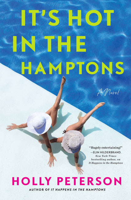 It's Hot in the Hamptons: A Novel