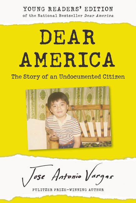 Dear America: Young Readers’ Edition: The Story of an Undocumented Citizen