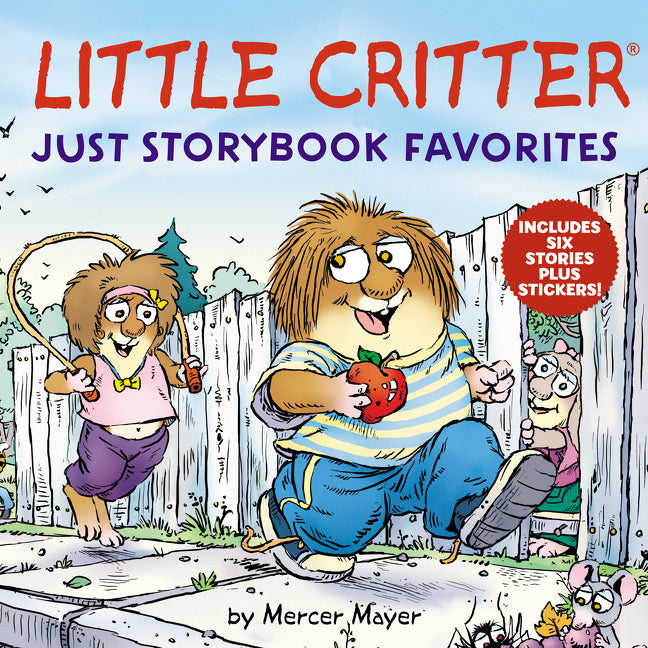 Little Critter: Just Storybook Favorites: 6 Stories in 1 Book Plus Stickers