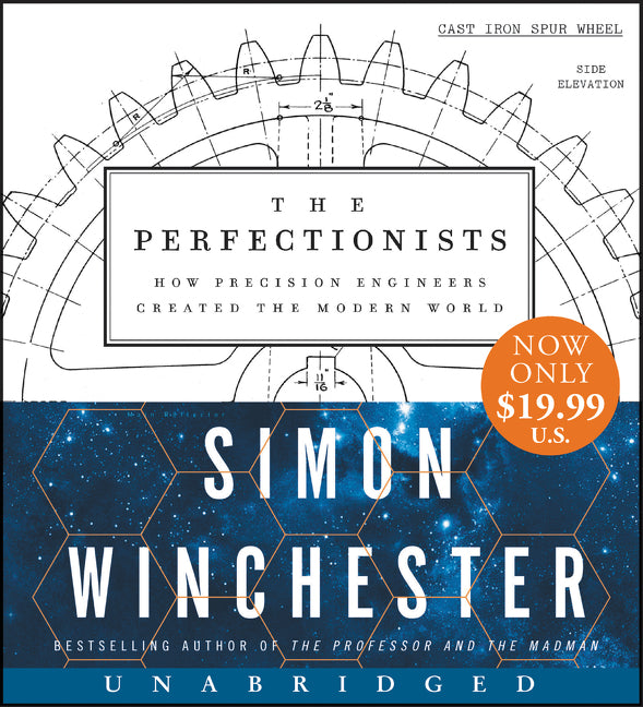 The Perfectionists: How Precision Engineers Created the Modern World