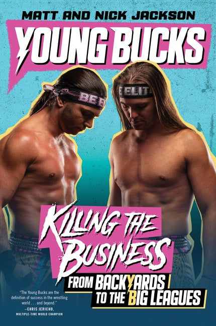 Young Bucks: Killing the Business from Backyards to the Big Leagues
