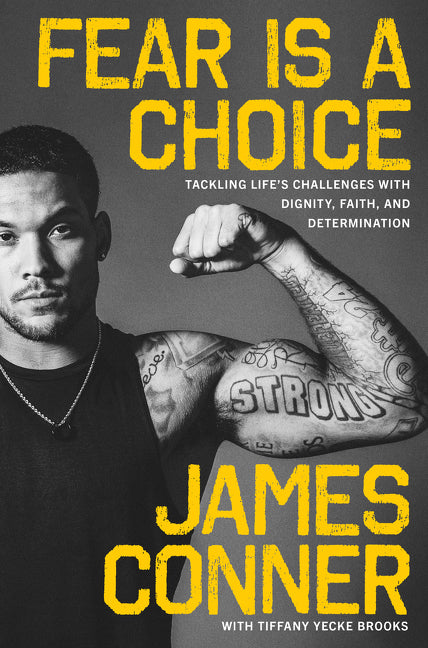 Fear Is a Choice: Tackling Life’s Challenges with Dignity, Faith, and Determination