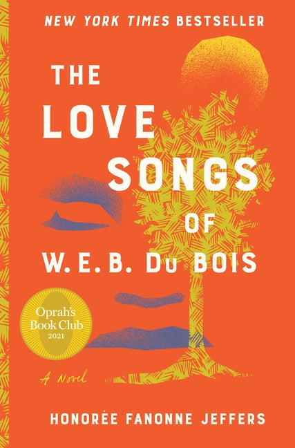The Love Songs of W.E.B. Du Bois: A Novel