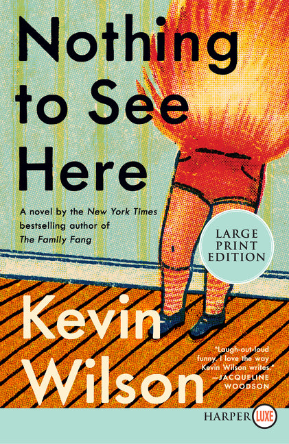 Nothing to See Here: A Novel