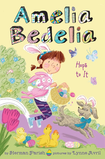 Amelia Bedelia  Holiday Chapter Book #3: Amelia Bedelia Hops to It: An Easter And Springtime Book For Kids
