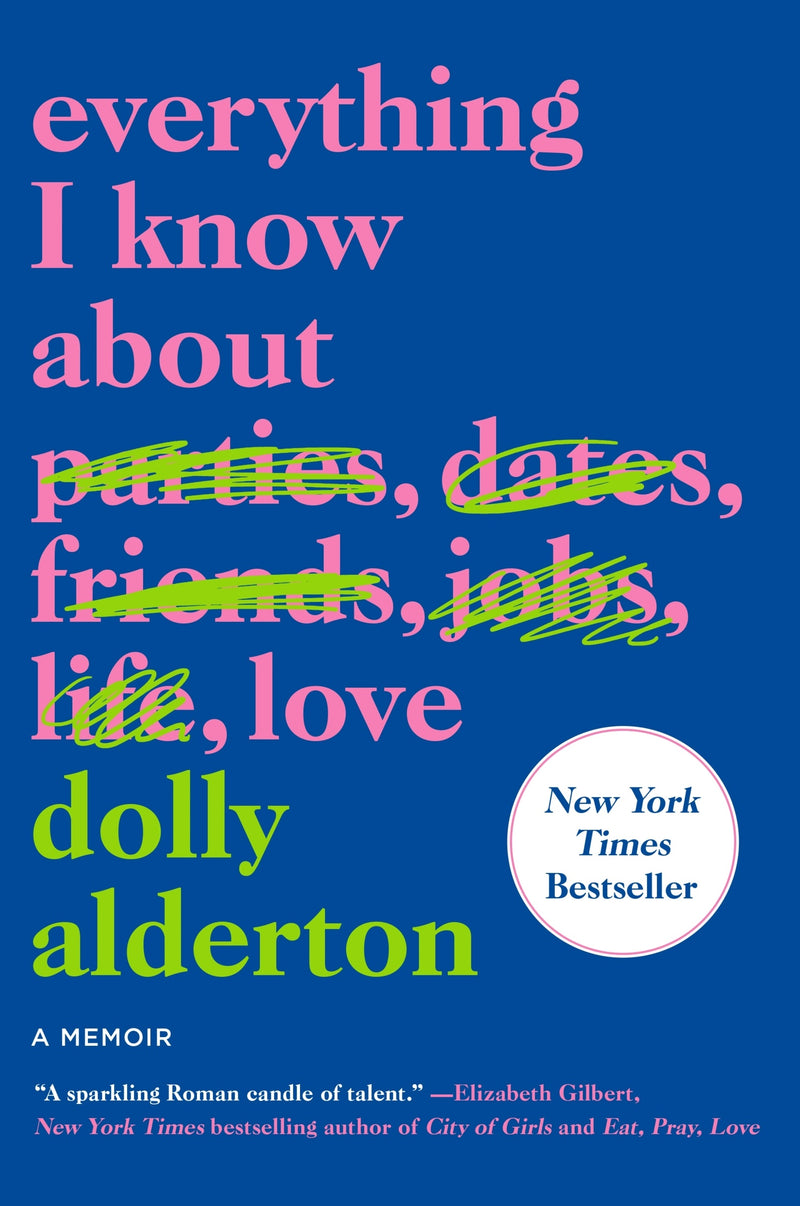 Everything I Know About Love: A Memoir