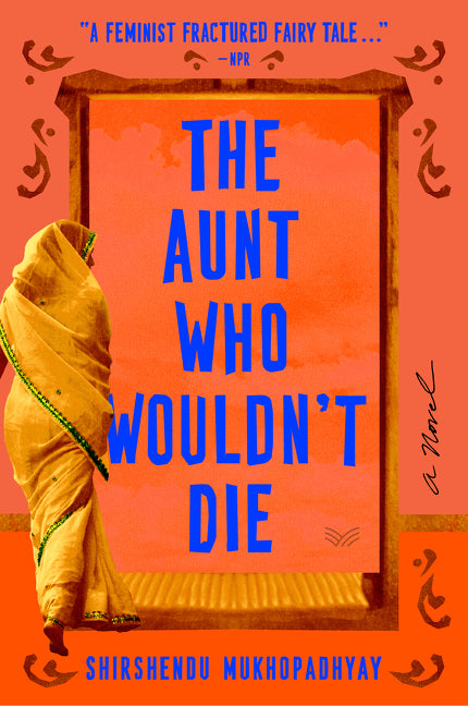 The Aunt Who Wouldn't Die: A Novel