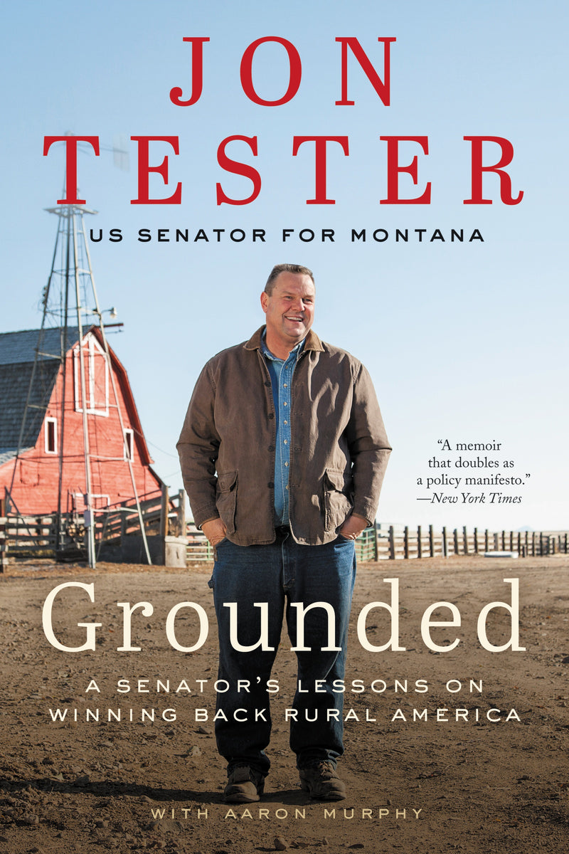 Grounded: A Senator’s Lessons on Winning Back Rural America