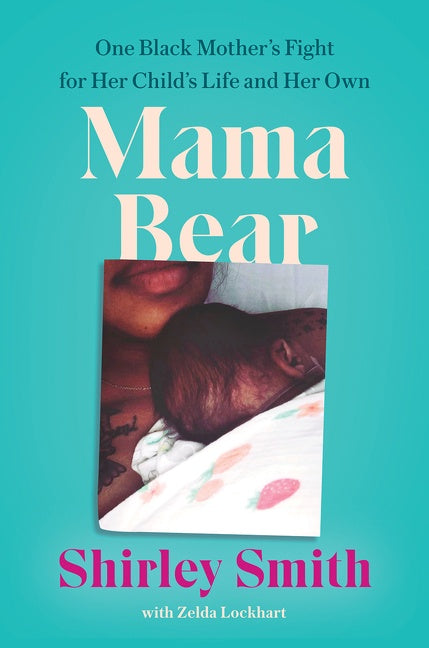 Mama Bear: One Black Mother’s Fight for Her Child’s Life and Her Own