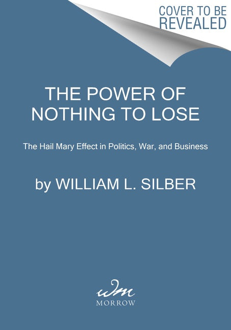 The Power of Nothing to Lose