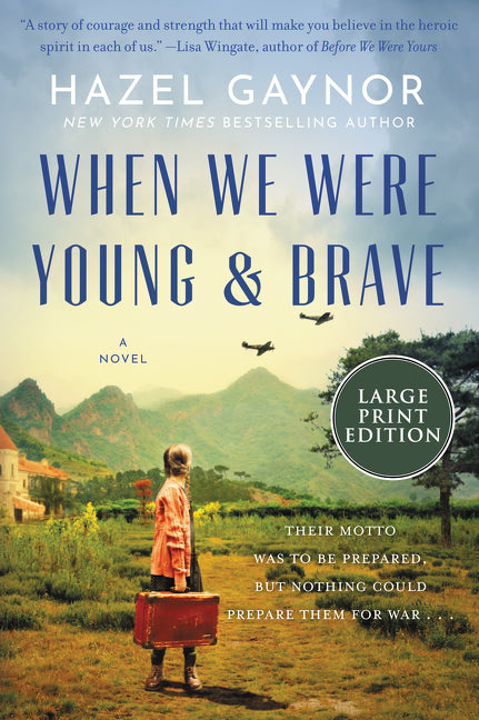 When We Were Young & Brave: A Novel