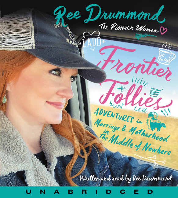 Frontier Follies: Adventures in Marriage and Motherhood in the Middle of Nowhere