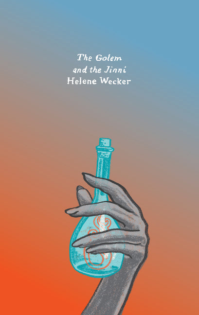 The Golem and the Jinni: A Novel