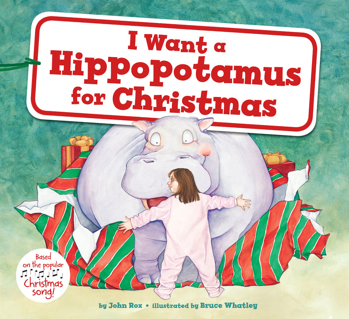 I Want a Hippopotamus for Christmas