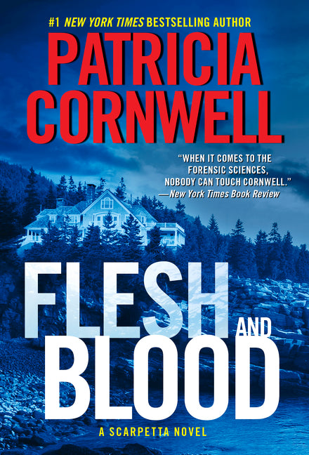Flesh and Blood: A Scarpetta Novel