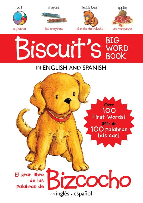Biscuit's Big Word Book in English and Spanish: Over 100 First Words!/Más de 100 palabras básicas!