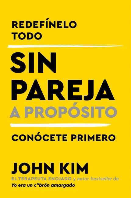 Single On Purpose \ Sin pareja a propÃ³sito (Spanish edition)
