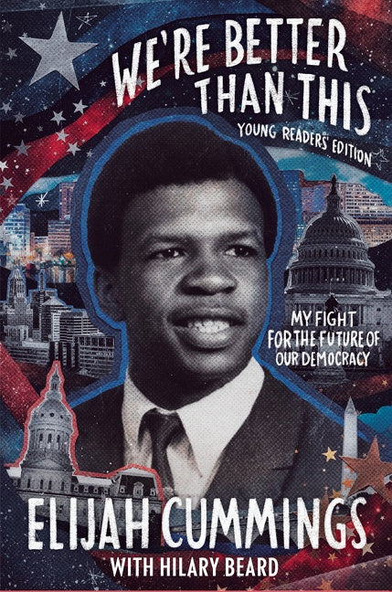 We’re Better Than This: Young Readers’ Edition: My Fight for the Future of Our Democracy