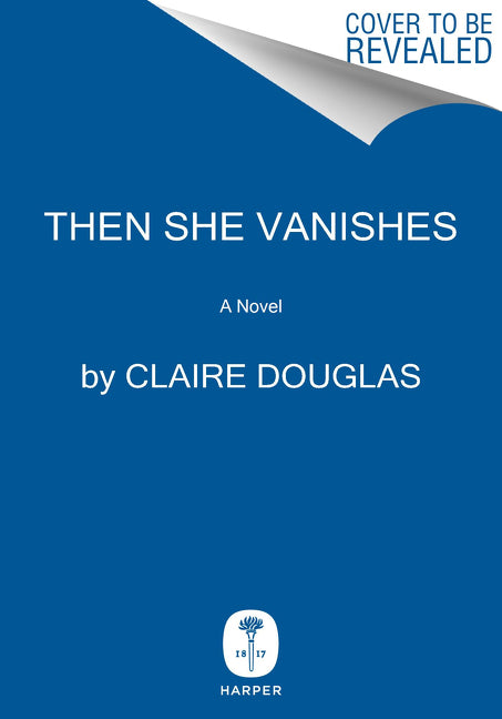 Then She Vanishes: A Novel