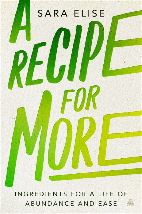 A Recipe for More