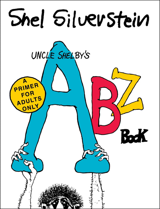 Uncle Shelby’s ABZ Book: A Primer for Adults Only