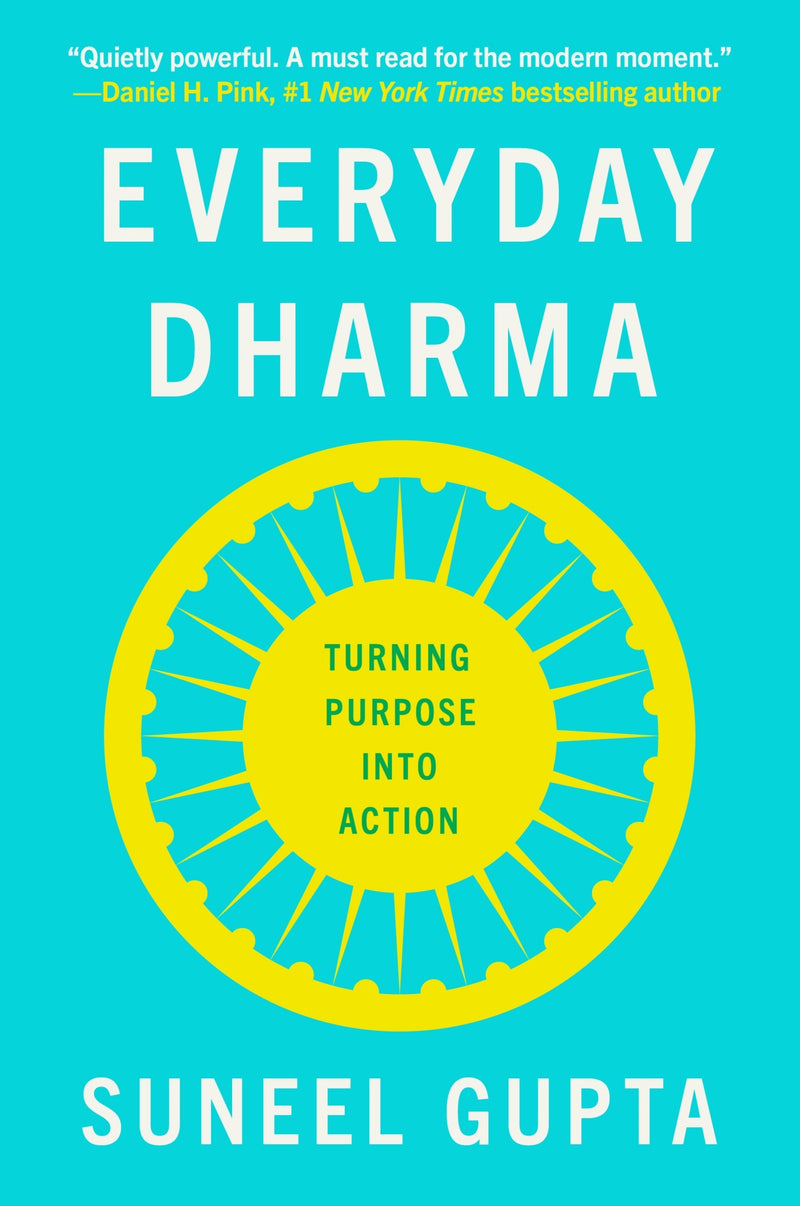 Everyday Dharma: Turning Purpose into Action
