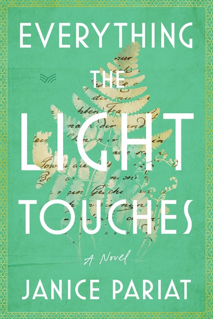 Everything the Light Touches: A Novel