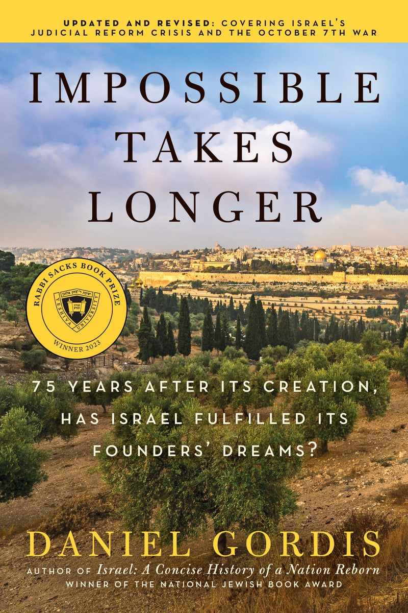 Impossible Takes Longer: 75 Years After Its Creation, Has Israel Fulfilled Its Founders’ Dreams?