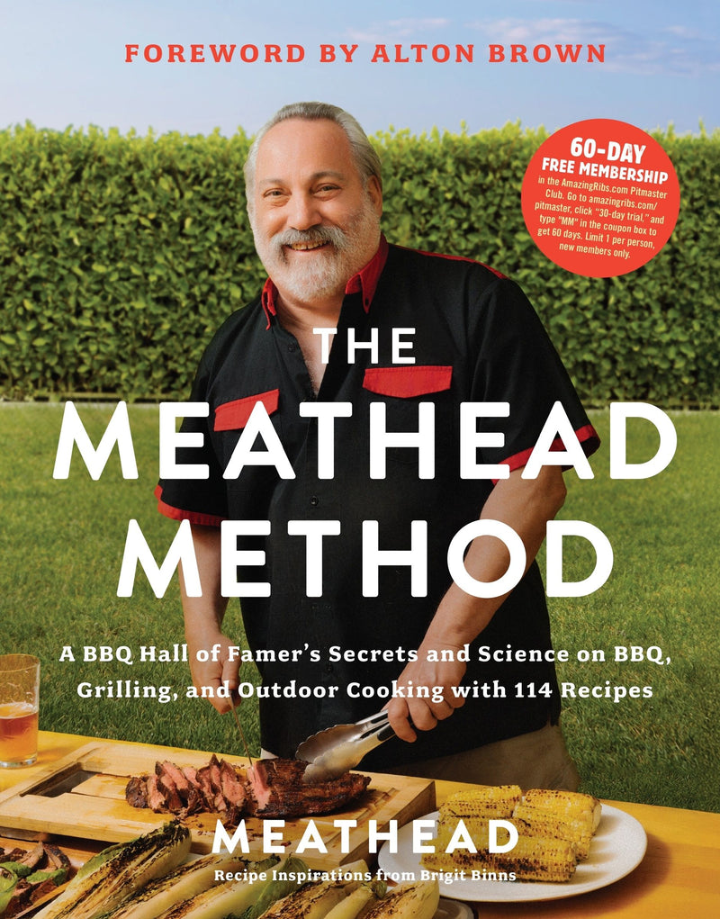 The Meathead Method: A BBQ Hall of Famer’s Secrets and Science on BBQ, Grilling, and Outdoor Cooking with 114 Recipes