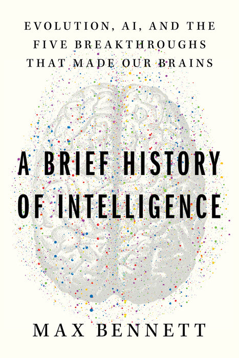 A Brief History of Intelligence