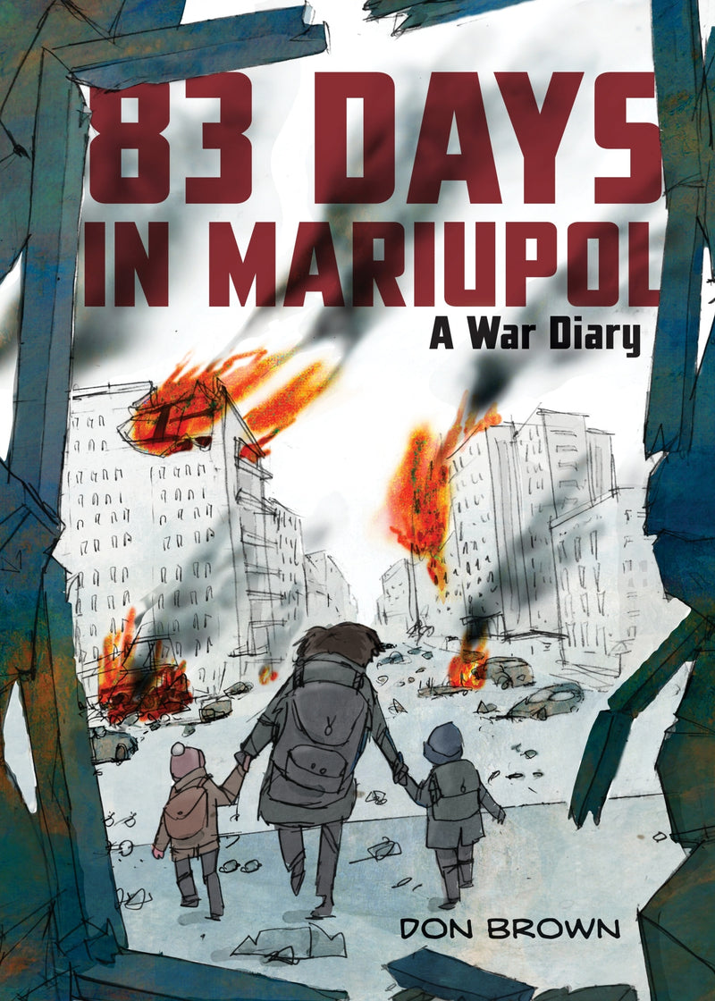 83 Days in Mariupol: A War Diary: A Graphic Novel