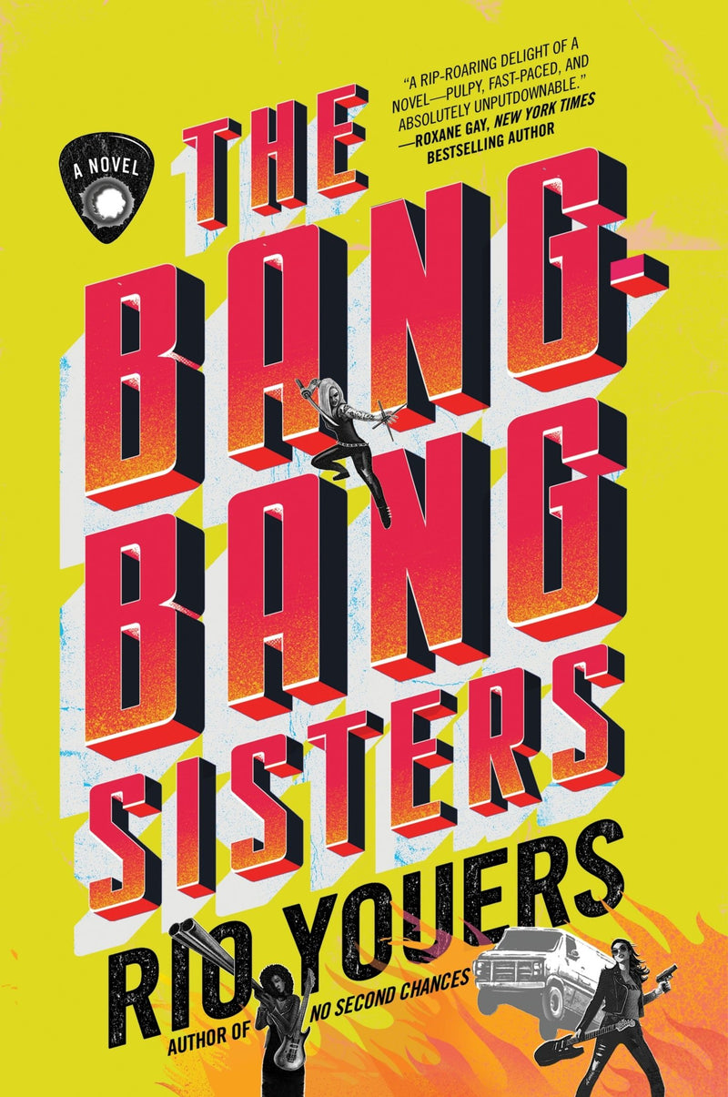 The Bang-Bang Sisters: A Novel