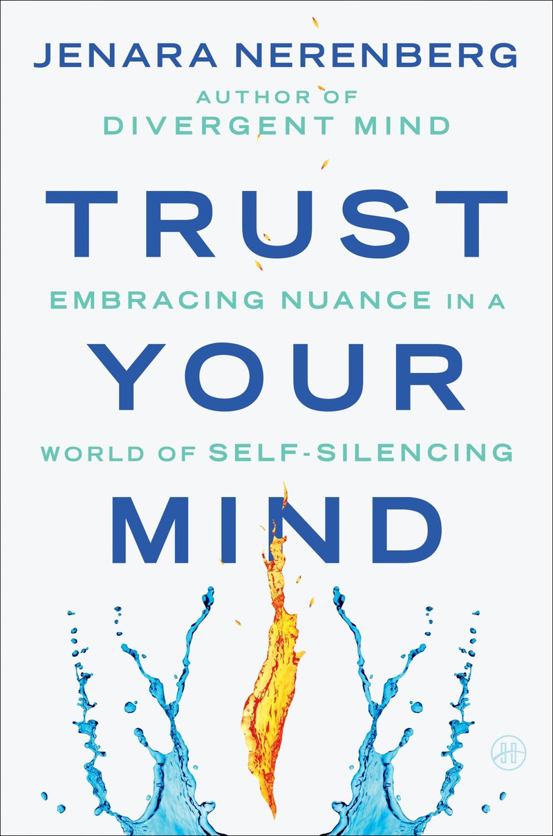 Trust Your Mind: Embracing Nuance in a World of Self-Silencing