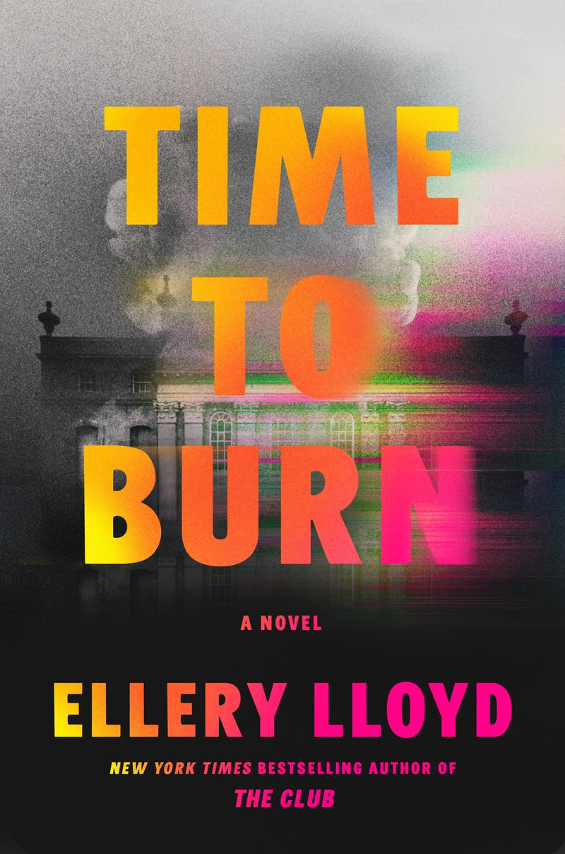 Time to Burn: A Novel