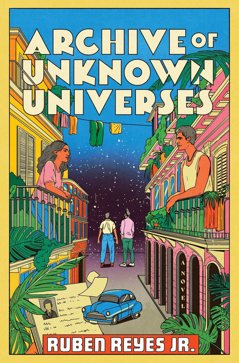 Archive of Unknown Universes: A Novel