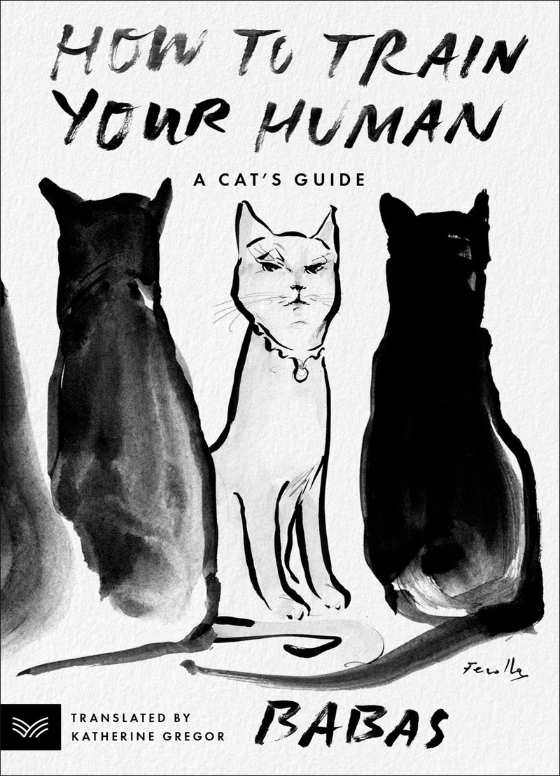 How to Train Your Human: A Cat’s Guide