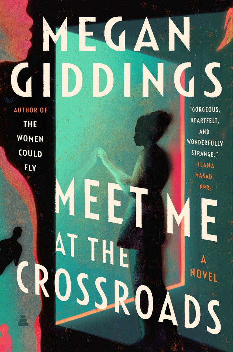 Meet Me at the Crossroads: A Novel