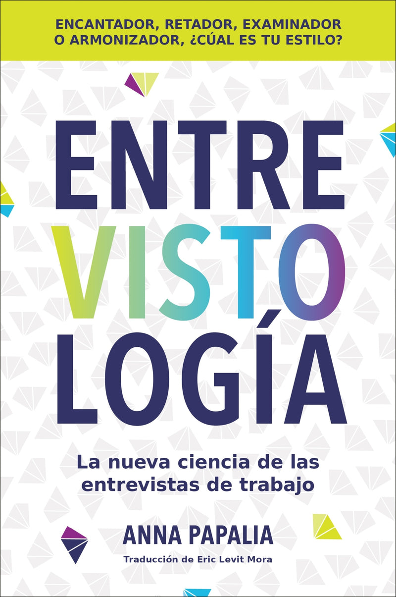 Interviewology \ Entrevistología: La nueva ciencia de las entrevistas de trabajo