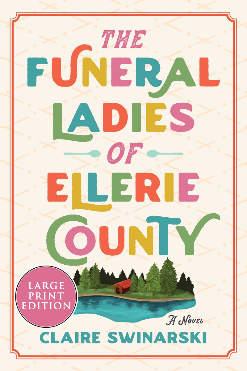The Funeral Ladies of Ellerie County: A Novel