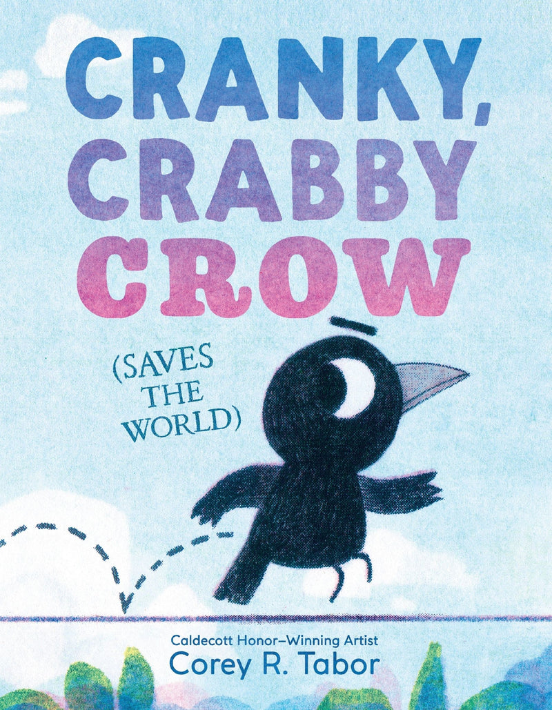 Cranky, Crabby Crow (Saves the World)