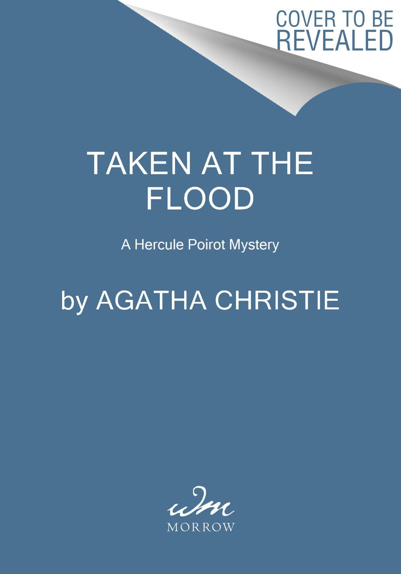 Taken at the Flood: A Hercule Poirot Mystery: The Official Authorized Edition
