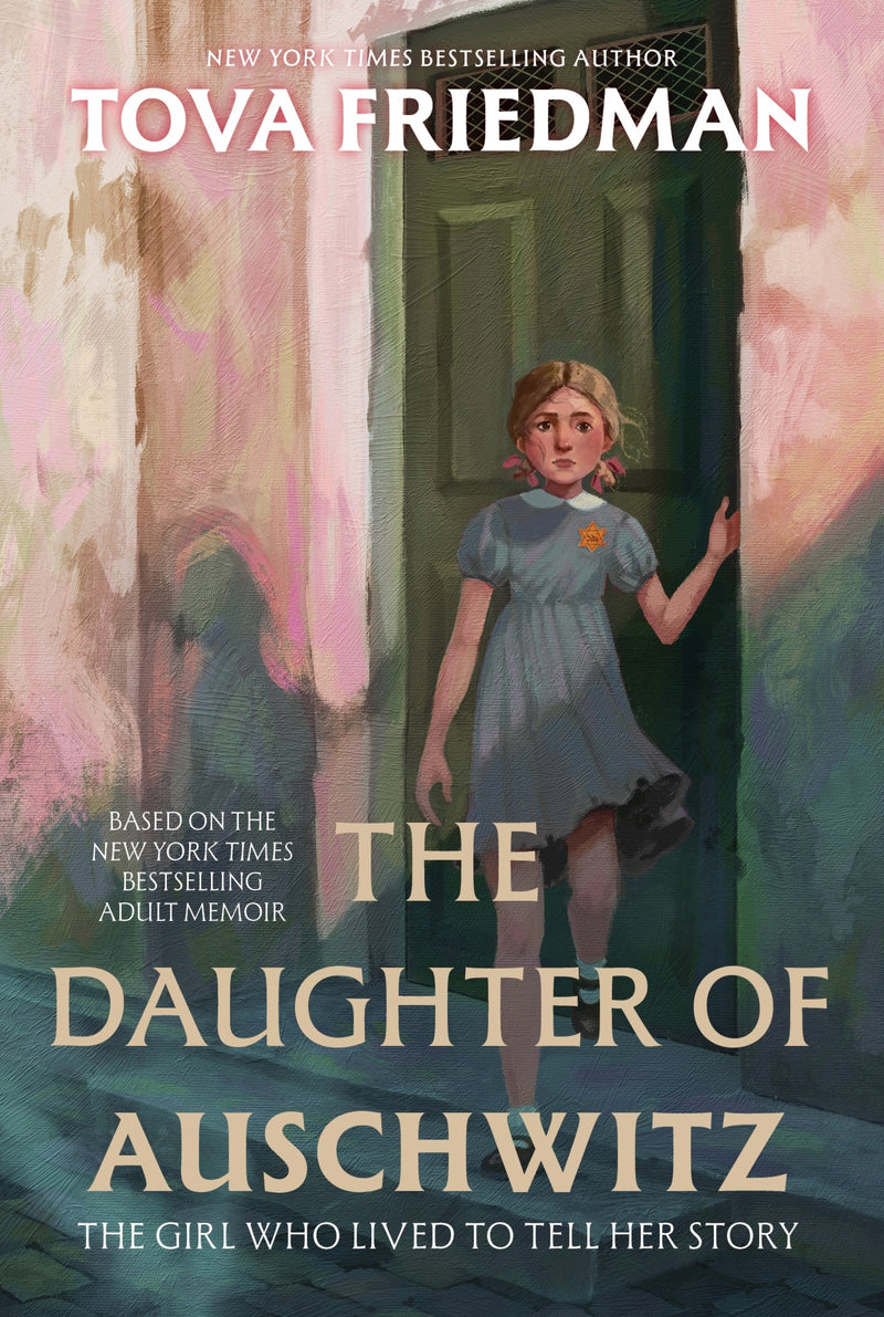 The Daughter of Auschwitz: The Girl Who Lived to Tell Her Story
