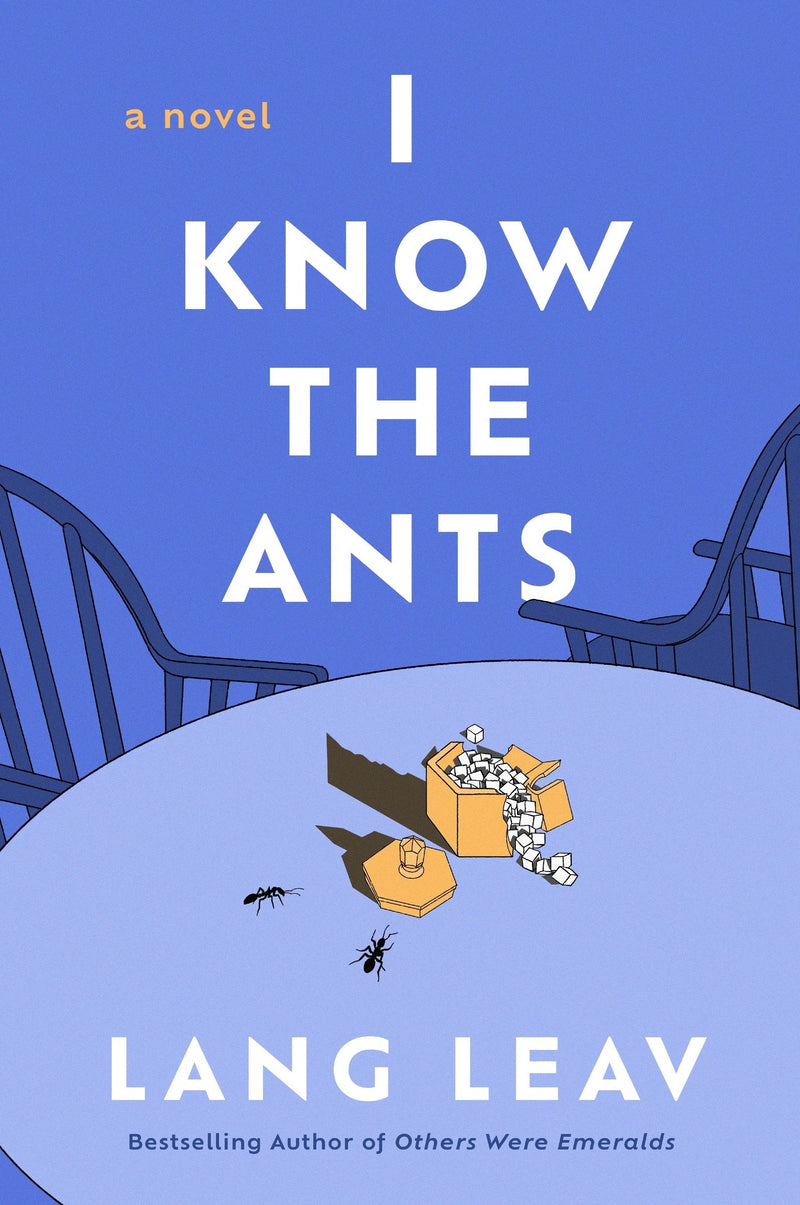 I Know the Ants: A Novel